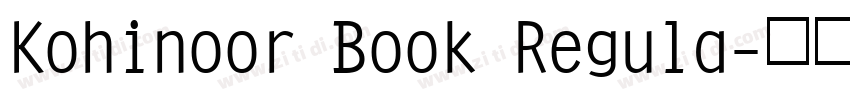 Kohinoor Book Regula字体转换